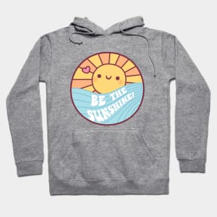 Cute Sun Be The Sunshine Hoodie